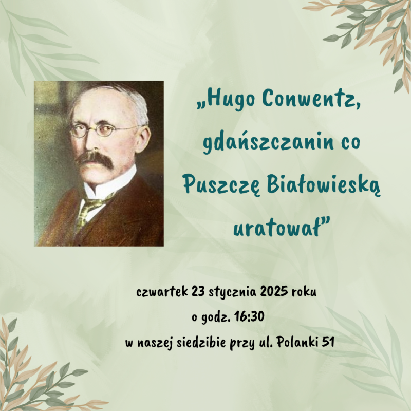 Grafika zaproszenia na wydarzenie wraz z niezbędnymi informacjami, opatrzona portretem Hugo Conwentz